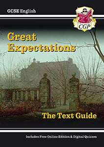 GCSE English Text Guide - Great Expectations includes Online Edition and Quizzes 