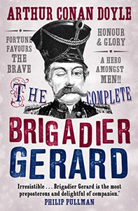 The Complete Brigadier Gerard Stories 