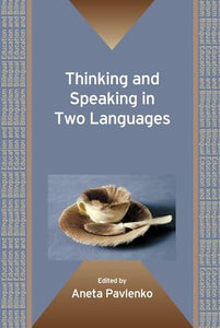 Thinking and Speaking in Two Languages 