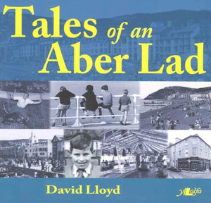 Tales of an Aber Lad 