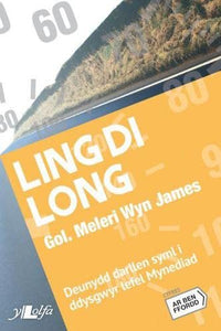 Cyfres ar Ben Ffordd: Ling Di Long 