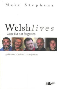 Welsh Lives - Gone but Not Forgotten 