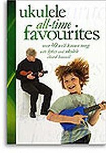 Ukulele All-Time Favourites 