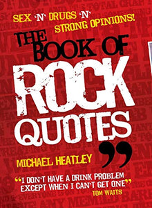 The Book of Rock Quotes 