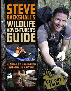 Steve Backshall's Wildlife Adventurer's Guide 