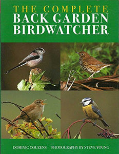 The Complete Back Garden Birdwatcher 