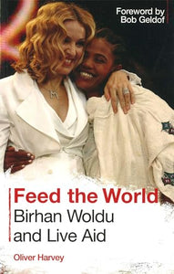 Feed the World: Birhan Woldu and Live Aid 