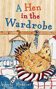 A Hen in the Wardrobe 