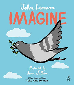 Imagine - John Lennon, Yoko Ono Lennon, Amnesty International illustrated by Jean Jullien 