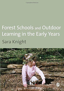 Forest Schools & Outdoor Learning in the Early Years 