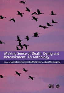 Making Sense of Death, Dying and Bereavement 