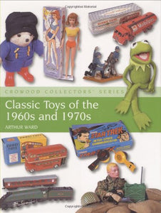 Classic Toys of the 1960s and 1970s 