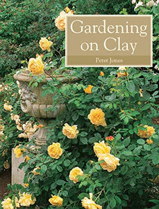 Gardening on Clay 