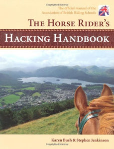 The Horse Rider's Hacking Handbook 