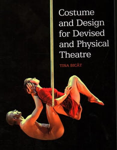 Costume and Design for Devised and Physical Theatre 