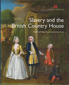 Slavery and the British Country House 