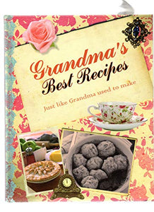 GRANDMA'S BEST RECIPES just like grandma used to make 