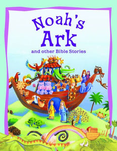 Noah's Ark and Other Bible Stories 