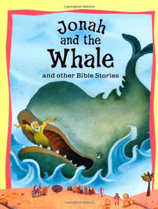 Jonah and the Whale and Other Bible Stories 