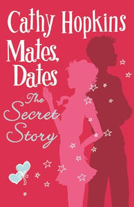 Mates, Dates and The Secret Story 