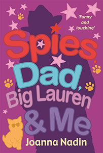 Spies, Dad,  Big Lauren and Me 