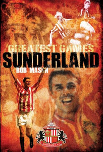 Sunderland Greatest Games 