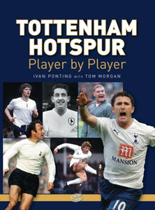 Tottenham Hotspur Player by Player 