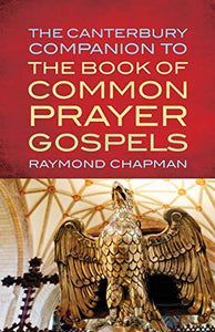 The Canterbury Companion to the Book of Common Prayer Gospels 