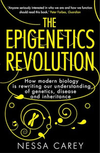 The Epigenetics Revolution 