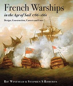 French Warships in the Age of Sail 1786 - 1862 