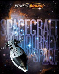 The Universe Rocks: Spacecraft and the Journey into Space 