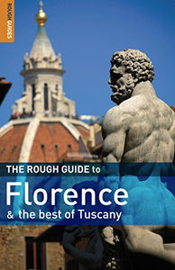 The Rough Guide to Florence & the best of Tuscany 