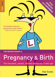 The Rough Guide to Pregnancy and Birth 