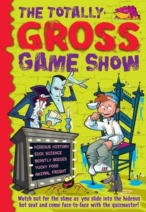 The Totally Gross Game Show 