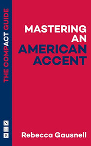 Mastering an American Accent: The Compact Guide 