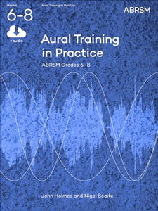 Aural Training in Practice, ABRSM Grades 6-8, with audio 