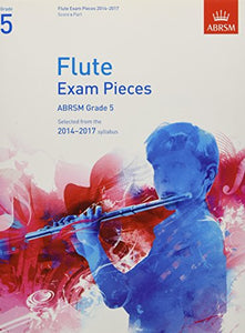 Flute Exam Pieces 2014-2017, Grade 5, Score & Part 