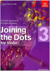 Joining the Dots for Violin, Grade 3 