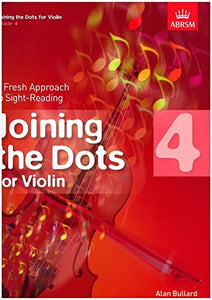 Joining the Dots for Violin, Grade 4 