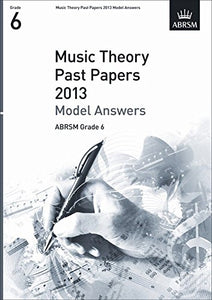 Music Theory Past Papers 2013 Model Answers, ABRSM Grade 6 