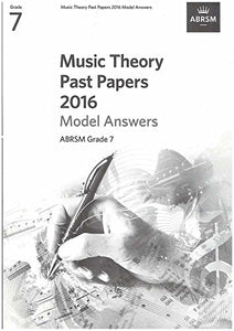 Music Theory Past Papers 2016 Model Answers, ABRSM Grade 7 