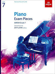 Piano Exam Pieces 2017 & 2018, Grade 7 