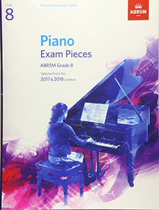 Piano Exam Pieces 2017 & 2018, ABRSM Grade 8 