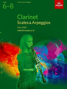 Clarinet Scales & Arpeggios, ABRSM Grades 6-8 