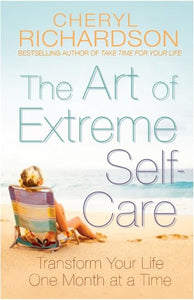 The Art of Extreme Self-Care 