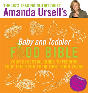 Amanda Ursell's Baby and Toddler Food Bible 