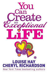 You Can Create an Exceptional Life 