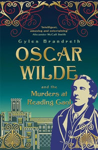 Oscar Wilde and the Murders at Reading Gaol 