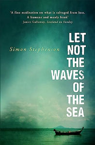 Let Not the Waves of the Sea 