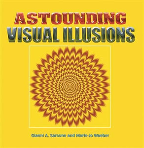 Astounding Visual Illusions 